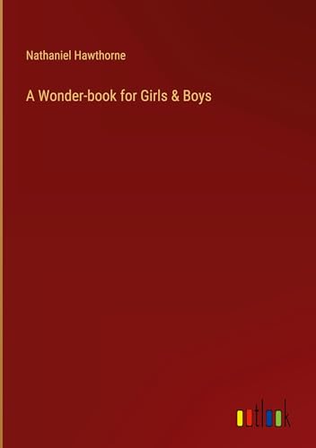 A Wonder-book for Girls & Boys von Outlook Verlag